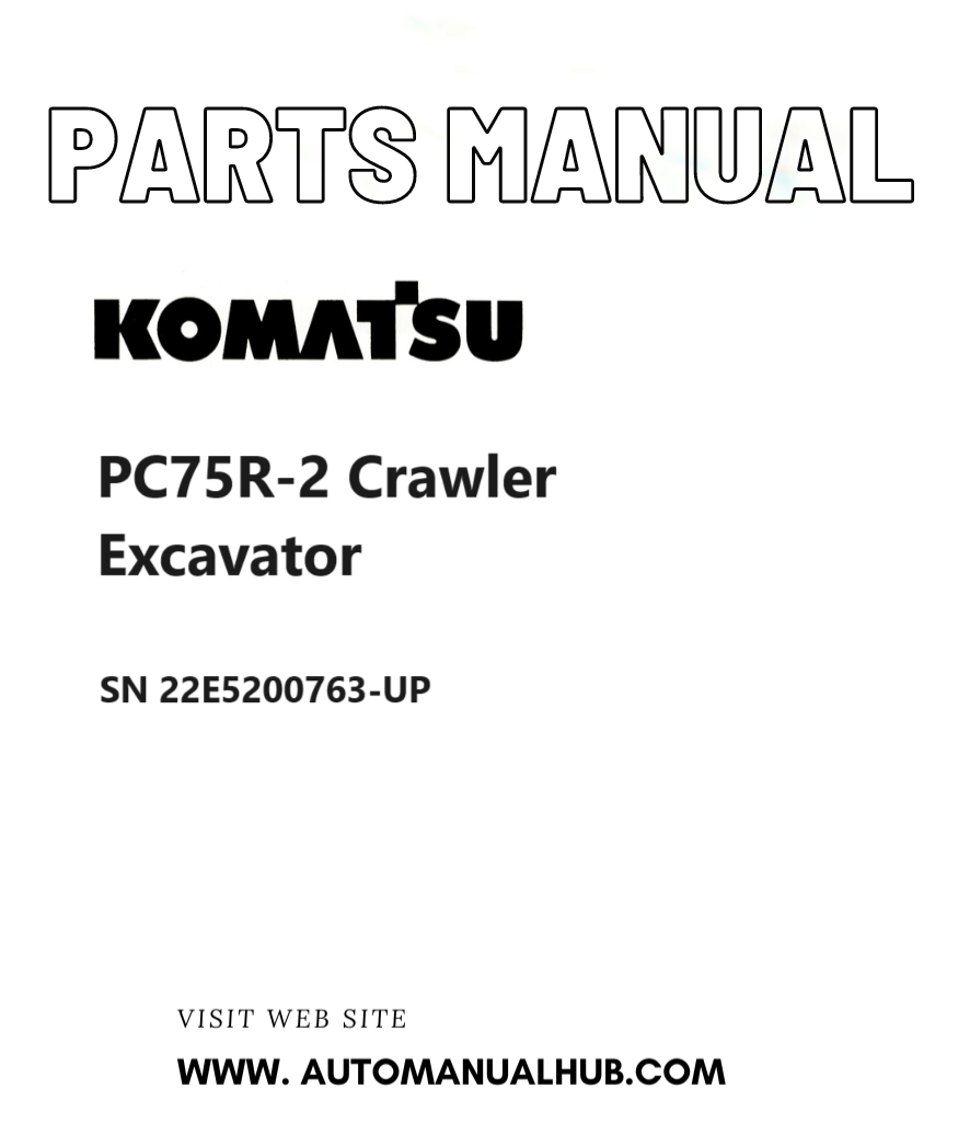 Komatsu PC75R-2 Crawler Excavator Parts Manual SN 22E5200763-UP PDF