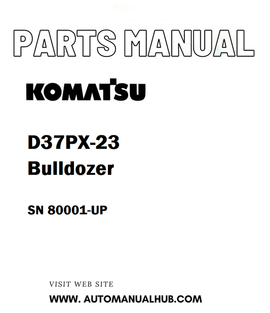 Komatsu D37PX-23 Bulldozer Parts Manual SN 80001-UP - PDF