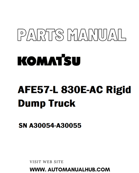 Komatsu AFE57-L 830E-AC Rigid Dump Truck Parts Manual SN A30054-A30055 - PDF 
