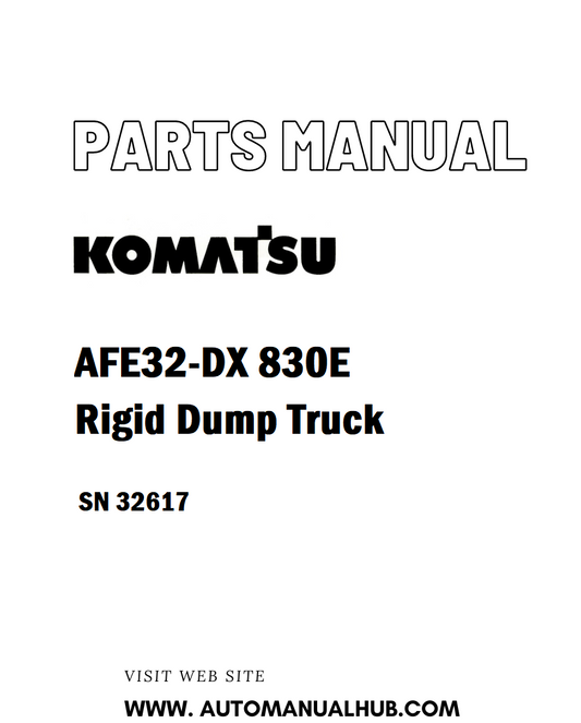 Komatsu AFE32-DX 830E Rigid Dump Truck Parts Manual SN 32617 - PDF