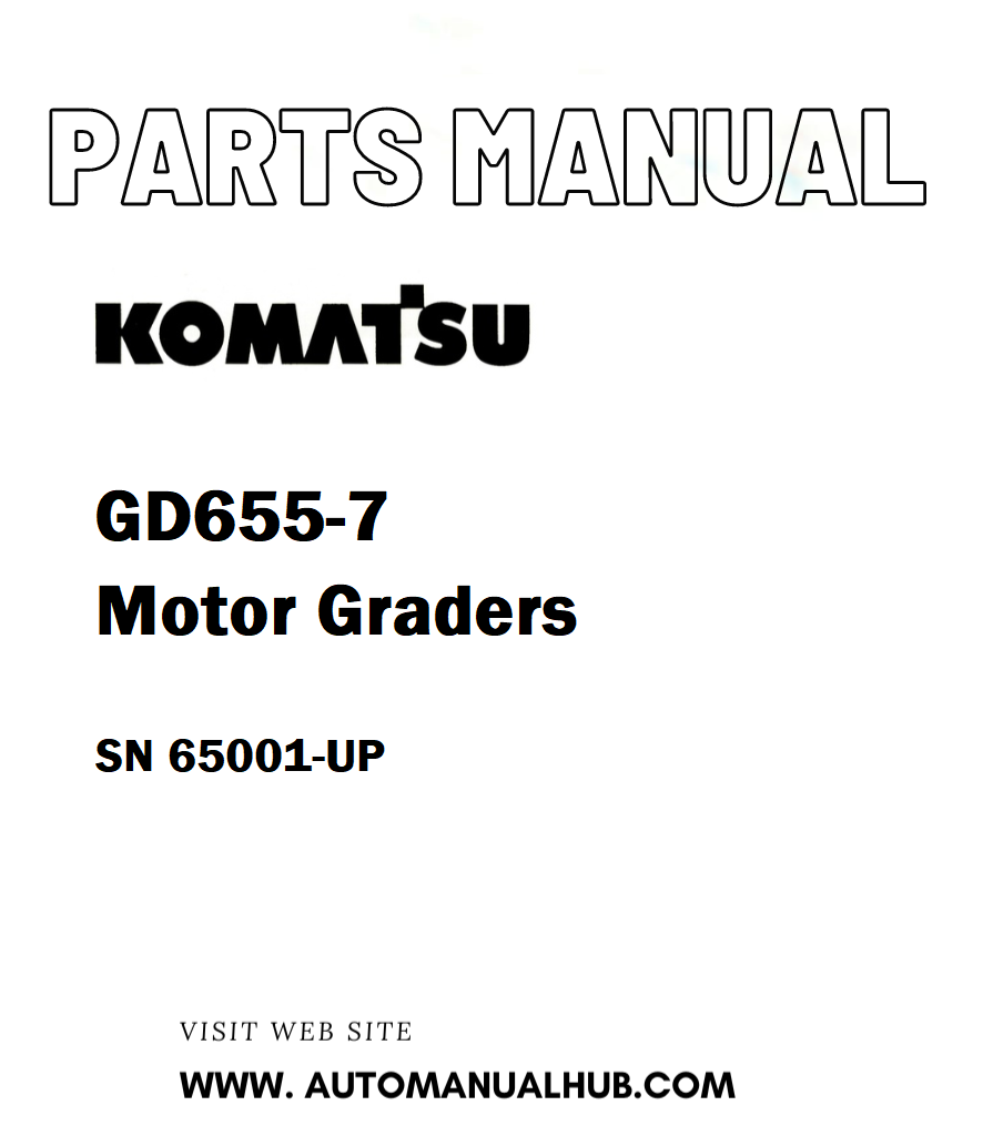 Komatsu GD655-7 Motor Graders Parts Manual SN 65001-UP - PDF