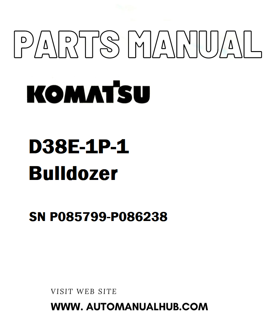 Komatsu D38E-1P-1 Bulldozer Parts Manual SN P085799-P086238 - PDF