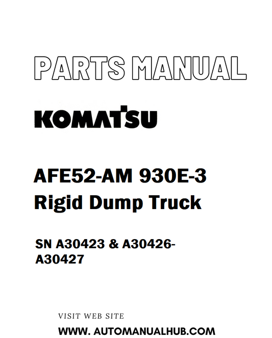 Komatsu AFE52-AM 930E-3 Rigid Dump Truck Parts Manual SN A30423 & A30426-A30427 - PDF