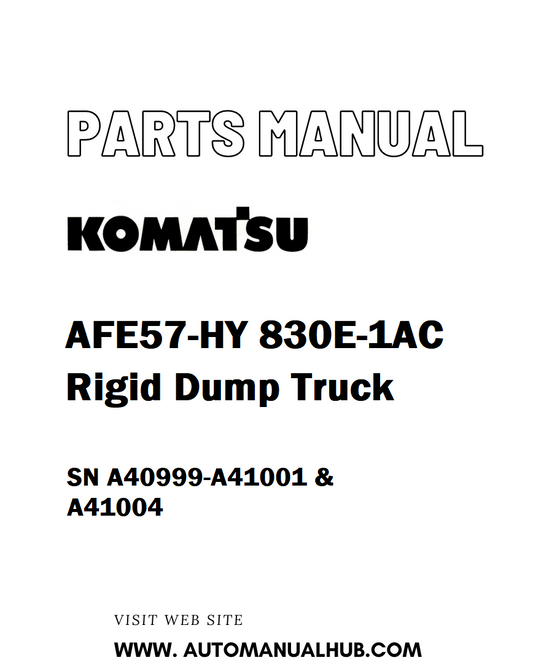 Komatsu AFE57-HY 830E-1AC Rigid Dump Truck Parts Manual SN A40999-A41001 & A41004 - PDF