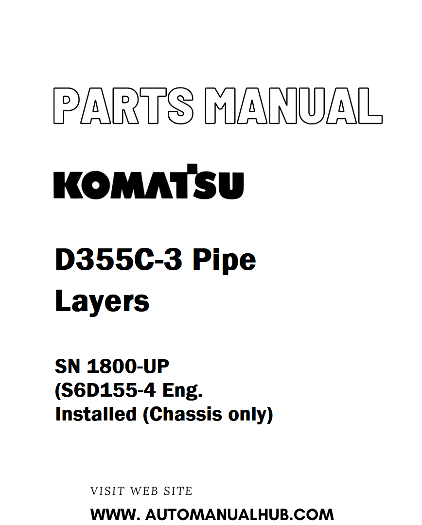 Komatsu D355C-3 Pipe Layers Parts Manual SN 1800-UP (S6D155-4 Eng. Installed (Chassis only) - PDF