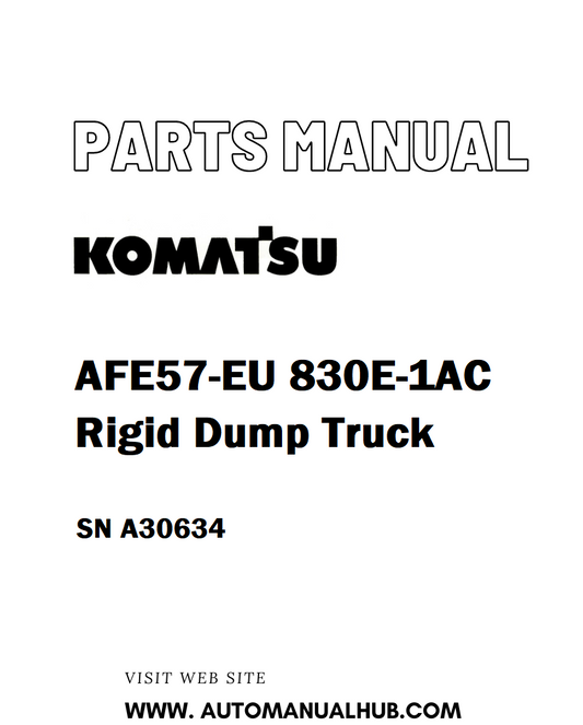 Komatsu AFE57-EU 830E-1AC Rigid Dump Truck Parts Manual SN A30634 - PDF