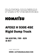 Komatsu AFE62 H 930E-4SE Rigid Dump Truck Parts Manual SN A30786, 789 - 829 & 837 - PDF 