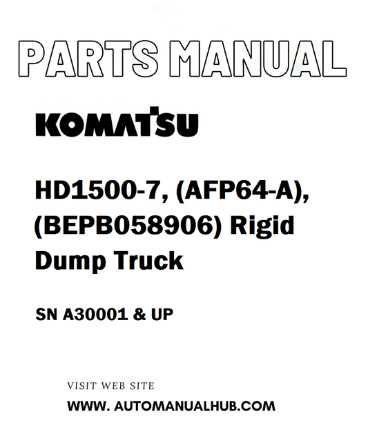 Komatsu HD1500-7, (AFP64-A), (BEPB058906) Rigid Dump Truck Parts Manual SN A30001 & UP - PDF 