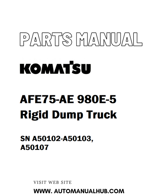 Komatsu AFE75-AE 980E-5 Rigid Dump Truck Parts Manual SN A50102-A50103, A50107 - PDF