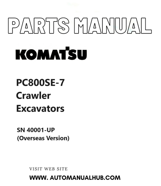 Komatsu PC800SE-7 Crawler Excavators Parts Manual SN 40001-UP (Overseas Version) PDF