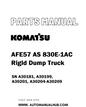 Komatsu AFE57 AS 830E-1AC Rigid Dump Truck Parts Manual SN A30181, A30199, A30201, A30204-A30209 - PDF 