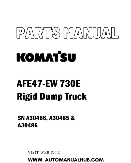 Komatsu AFE47-EW 730E Rigid Dump Truck Parts Manual SN A30466, A30485 & A30486 - PDF 