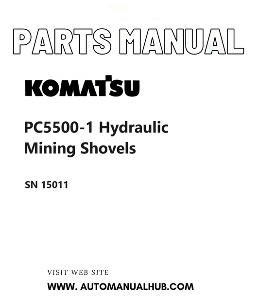 Komatsu PC5500-1 Hydraulic Mining Shovels Parts Catalog Manual SN 15011 PDF
