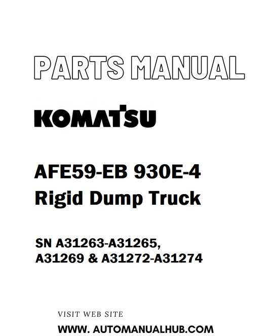 Komatsu AFE59-EB 930E-4 Rigid Dump Truck Parts Manual SN A31263-A31265, A31269 & A31272-A31274 - PDF 