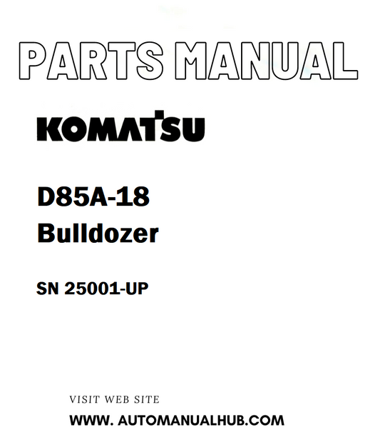 Komatsu D85A-18 Bulldozer Parts Manual SN 25001-UP - PDF