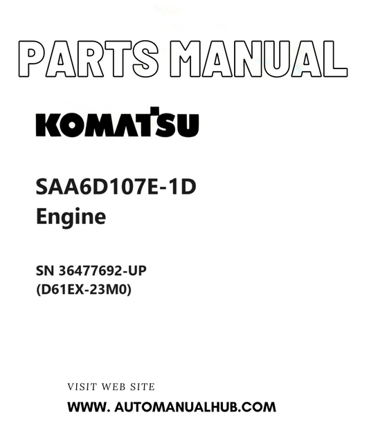 Komatsu SAA6D107E-1D Engine Parts Manual SN 36477692-UP (D61EX-23M0) PDF