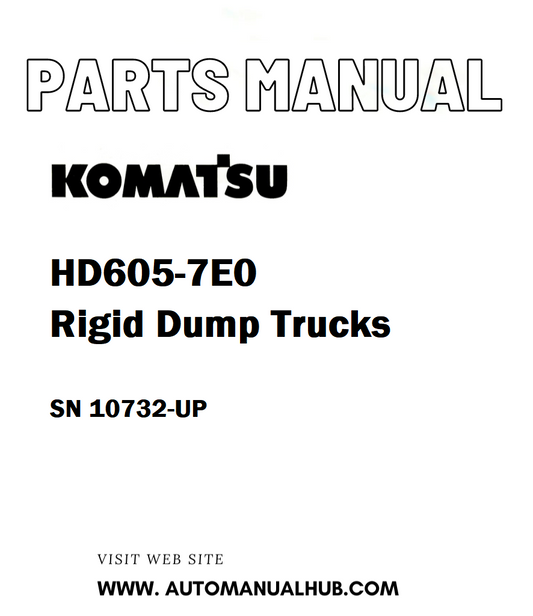 Komatsu HD605-7E0 Rigid Dump Trucks Parts Manual SN 10732-UP - PDF