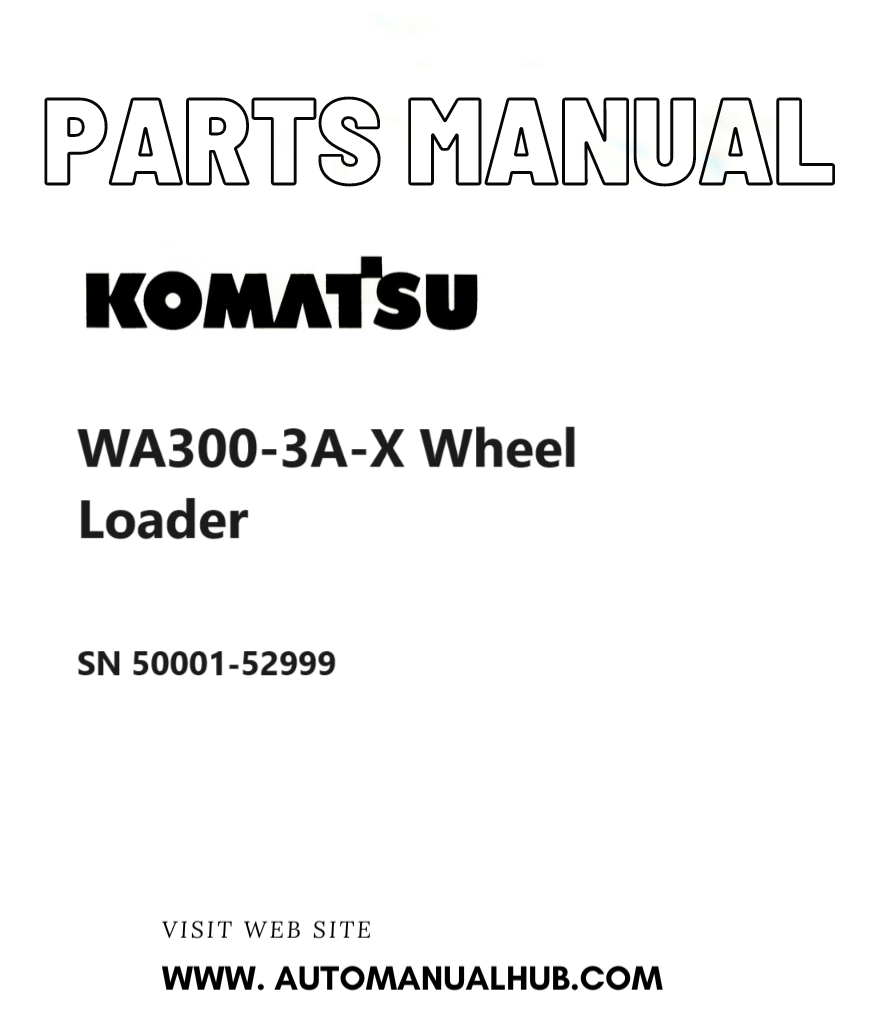 Komatsu WA300-3A-X Wheel Loader Parts Manual SN 50001-52999 PDF