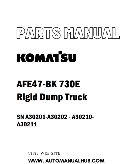 Komatsu AFE47-BK 730E Rigid Dump Truck Parts Manual SN A30201-A30202 - A30210-A30211 - PDF