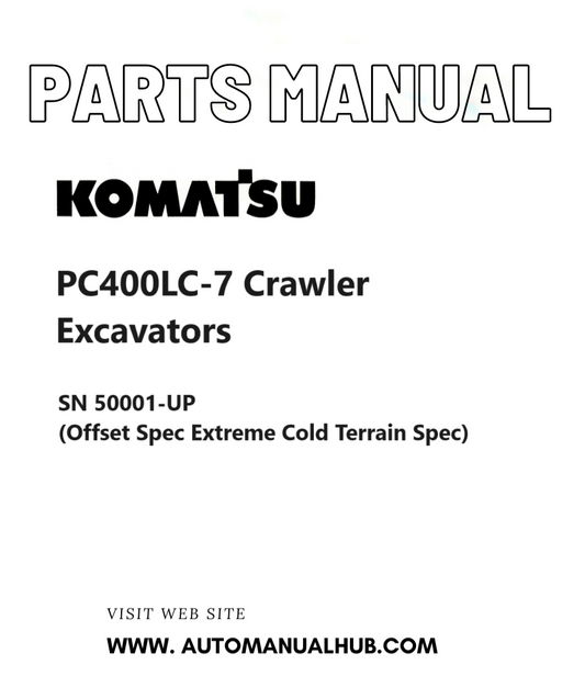 Komatsu PC400LC-7 Crawler Excavators Parts Manual SN 50001-UP (Offset Spec Extreme Cold Terrain Spec) PDF