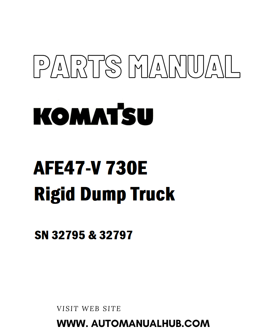 Komatsu AFE47-V 730E Rigid Dump Truck Parts Manual SN 32795 & 32797 - PDF