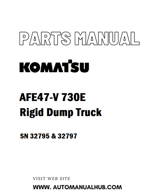 Komatsu AFE47-V 730E Rigid Dump Truck Parts Manual SN 32795 & 32797 - PDF