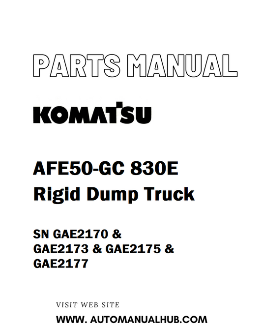 Komatsu AFE50-GC 830E Rigid Dump Truck Parts Manual SN GAE2170 & GAE2173 & GAE2175 & GAE2177 - PDF 