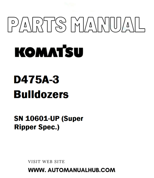 Komatsu D475A-3 Bulldozers Parts Manual SN 10601-UP (Super Ripper Spec.) - PDF 