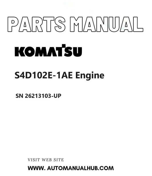 Komatsu S4D102E-1AE Engine Parts Manual SN 26213103-UP PDF