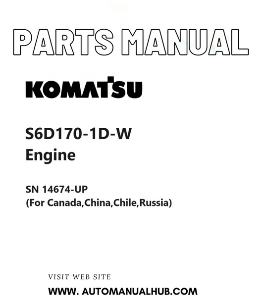 Komatsu S6D170-1D-W Engine Parts Manual SN 14674-UP (For Canada,China,Chile,Russia) PDF