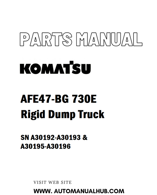 Komatsu AFE47-BG 730E Rigid Dump Truck Parts Manual SN A30192-A30193 & A30195-A30196 - PDF 