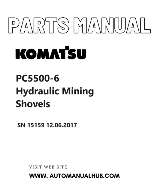Komatsu PC5500-6 Hydraulic Mining Shovels Parts Manual SN 15159 12.06.2017 PDF