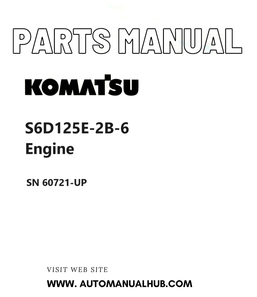 Komatsu S6D125E-2B-6 Engine Parts Manual SN 60721-UP PDF