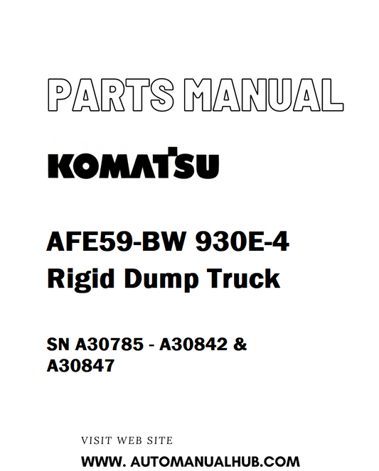 Komatsu AFE59-BW 930E-4 Rigid Dump Truck Parts Manual SN A30785 - A30842 & A30847 - PDF