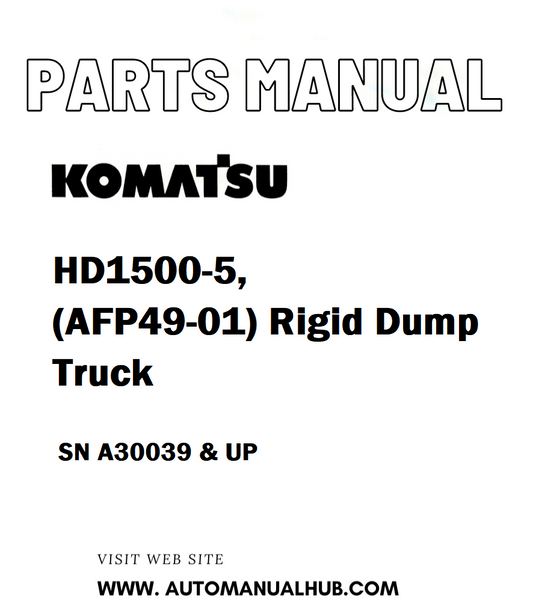 Komatsu HD1500-5, (AFP49-01) Rigid Dump Truck Parts Manual SN A30039 & UP - PDF 
