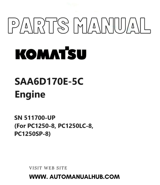 Komatsu SAA6D170E-5C Engine Parts Manual SN 511700-UP (For PC1250-8, PC1250LC-8, PC1250SP-8) PDF