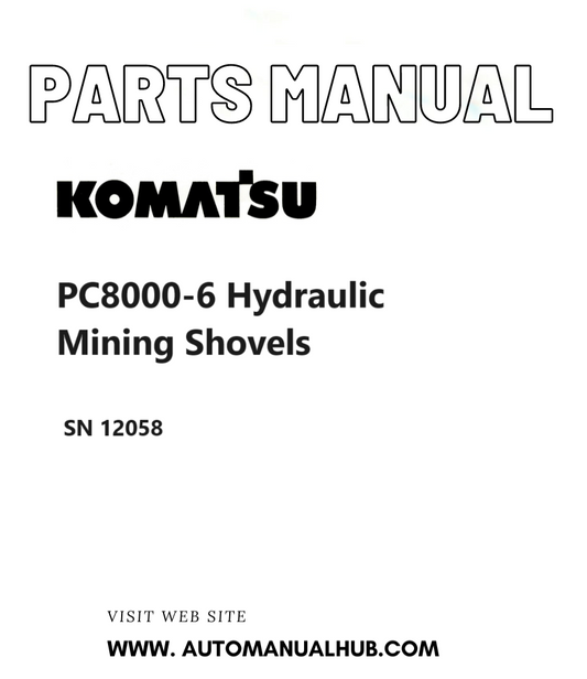 Komatsu PC8000-6 Hydraulic Mining Shovels Parts Manual SN 12058 PDF