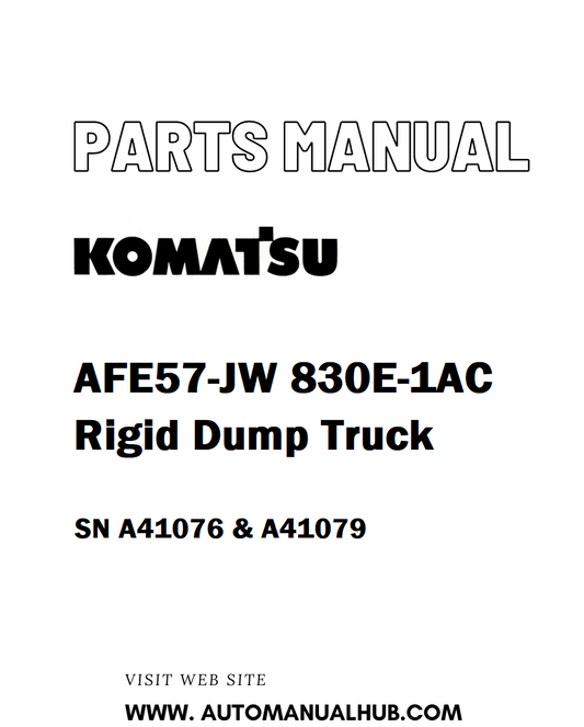 Komatsu AFE57-JW 830E-1AC Rigid Dump Truck Parts Manual SN A41076 & A41079 - PDF 