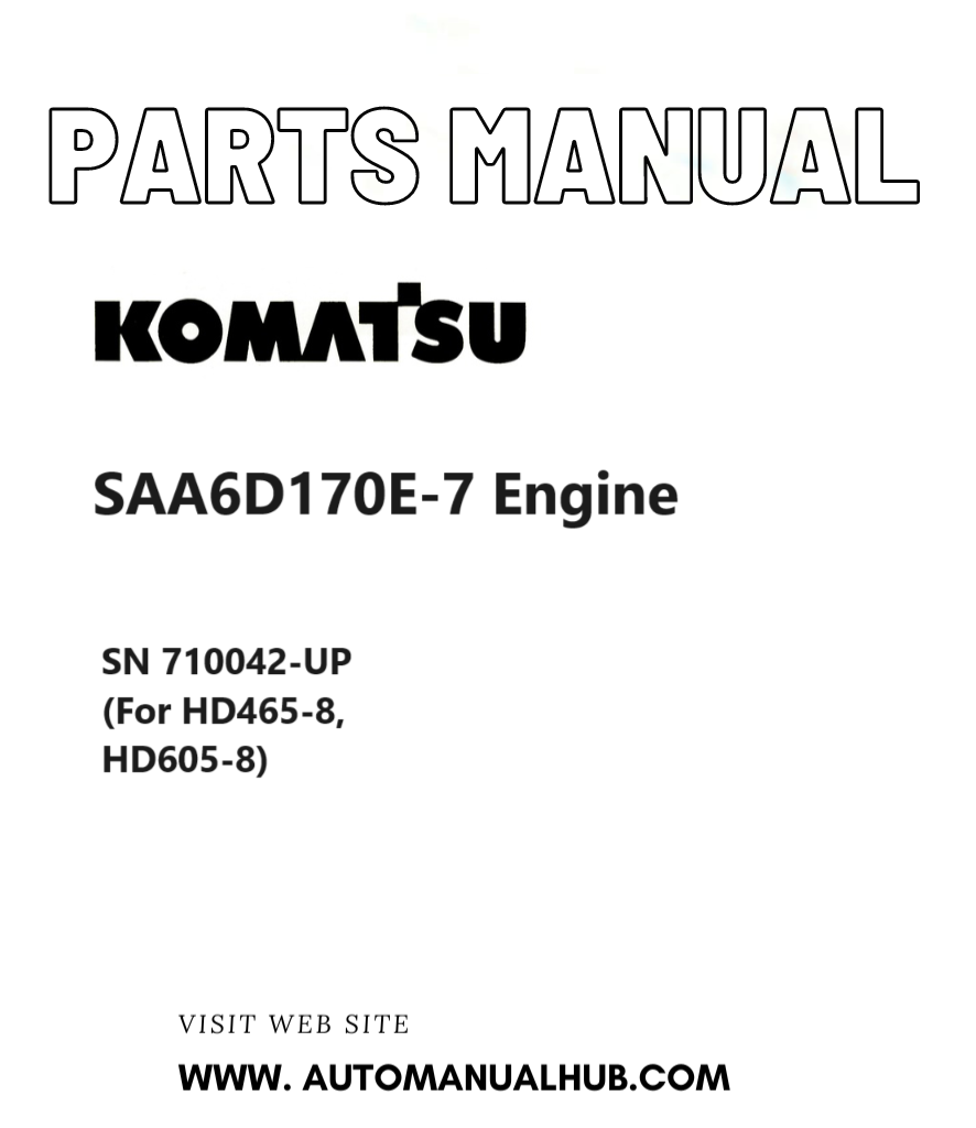 Komatsu SAA6D170E-7 Engine Parts Manual SN 710042-UP (For HD465-8, HD605-8) PDF