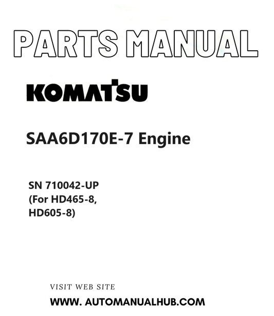 Komatsu SAA6D170E-7 Engine Parts Manual SN 710042-UP (For HD465-8, HD605-8) PDF
