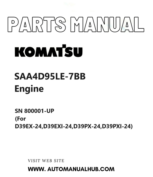 Komatsu SAA4D95LE-7BB Engine Parts Manual SN 800001-UP (For D39EX-24,D39EXI-24,D39PX-24,D39PXI-24) PDF