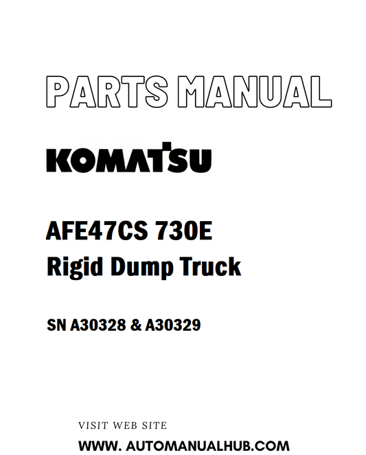 Komatsu AFE47CS 730E Rigid Dump Truck Parts Manual SN A30328 & A30329 - PDF 