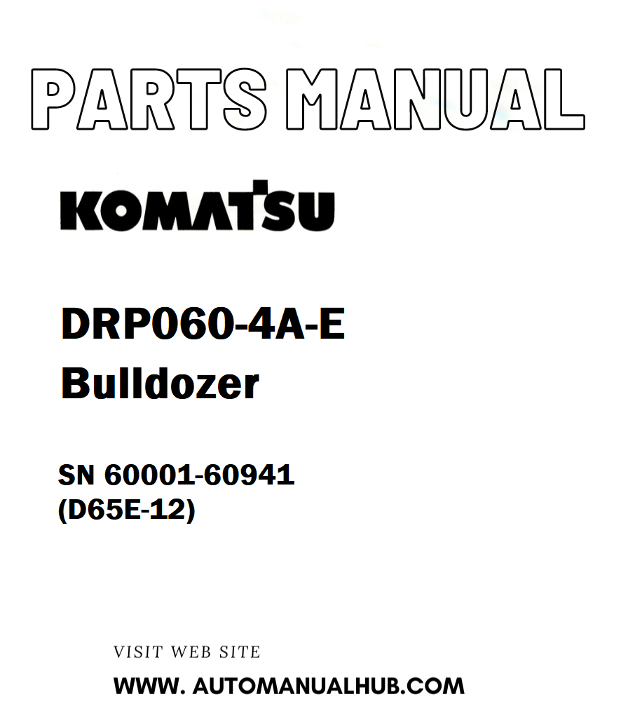 Komatsu DRP060-4A-E Bulldozer Parts Manual SN 60001-60941 (D65E-12) - PDF