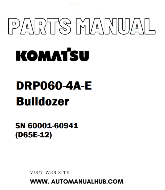 Komatsu DRP060-4A-E Bulldozer Parts Manual SN 60001-60941 (D65E-12) - PDF