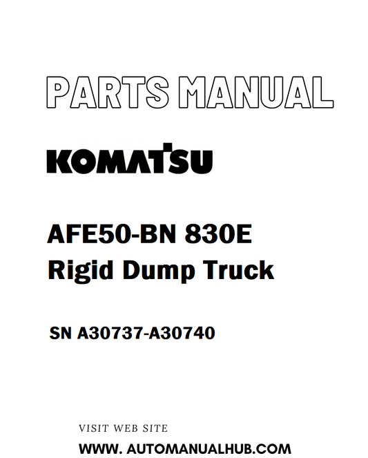 Komatsu AFE50-BN 830E Rigid Dump Truck Parts Manual SN A30737-A30740 - PDF 