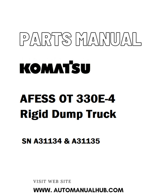 Komatsu AFESS OT 330E-4 Rigid Dump Truck Parts Manual SN A31134 & A31135 - PDF 