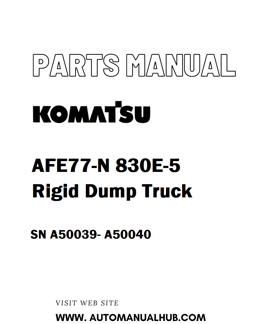 Komatsu AFE77N 830E5 Truck Parts Manual SN A50039 A50040 PDF