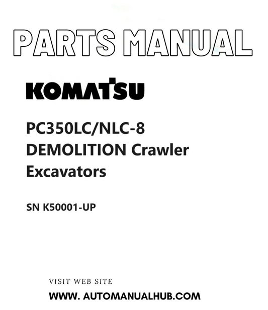 Komatsu PC350LC/NLC-8 DEMOLITION Crawler Excavators Parts Manual SN K50001-UP PDF