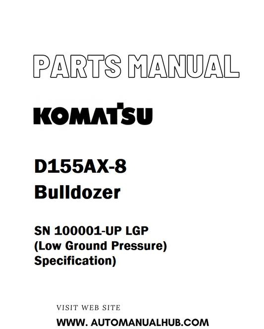 Komatsu D155AX-8 Bulldozer Parts Manual SN 100001-UP LGP (Low Ground Pressure) Specification) - PDF