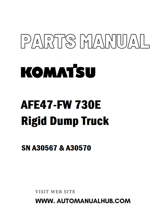 Komatsu AFE47-FW 730E Rigid Dump Truck Parts Manual SN A30567 & A30570 - PDF
